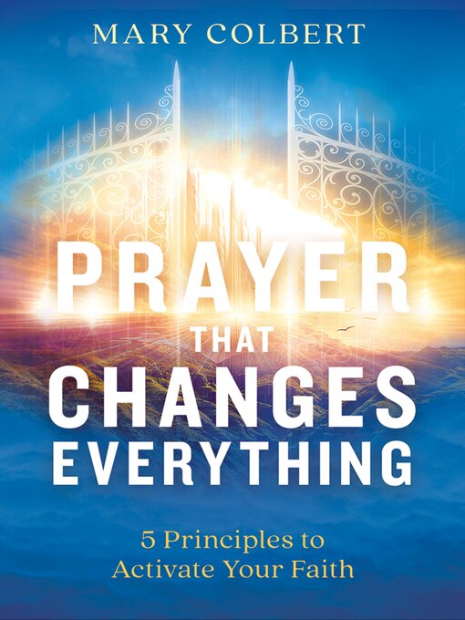 Title details for Prayer That Changes Everything by Mary Colbert - Available
